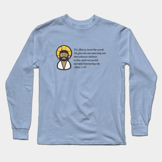 For God so loved the world Long Sleeve T-Shirt by Dale Preston Design